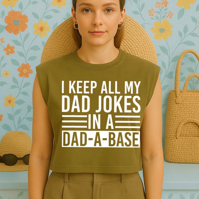 I Keep All My Dad Jokes In A Dad A Base Dad Jokes Garment-Dyed Women's Muscle Tee