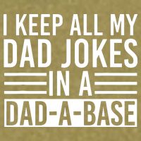 I Keep All My Dad Jokes In A Dad A Base Dad Jokes Garment-Dyed Women's Muscle Tee