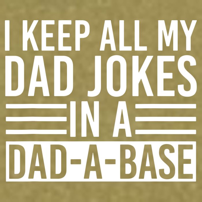 I Keep All My Dad Jokes In A Dad A Base Dad Jokes Garment-Dyed Women's Muscle Tee