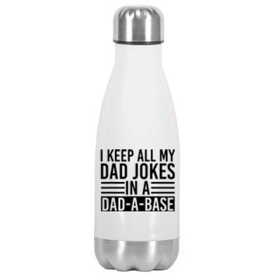 I Keep All My Dad Jokes In A Dad A Base Dad Jokes Stainless Steel Insulated Water Bottle