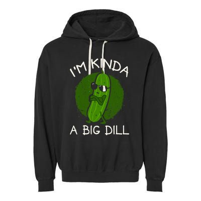 IM Kinda A Big Dill Garment-Dyed Fleece Hoodie