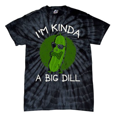 IM Kinda A Big Dill Tie-Dye T-Shirt