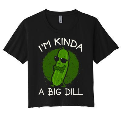 IM Kinda A Big Dill Women's Crop Top Tee