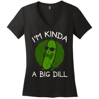 IM Kinda A Big Dill Women's V-Neck T-Shirt