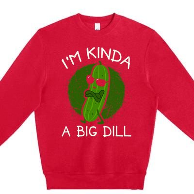 IM Kinda A Big Dill Premium Crewneck Sweatshirt