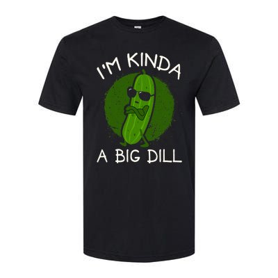 IM Kinda A Big Dill Softstyle CVC T-Shirt