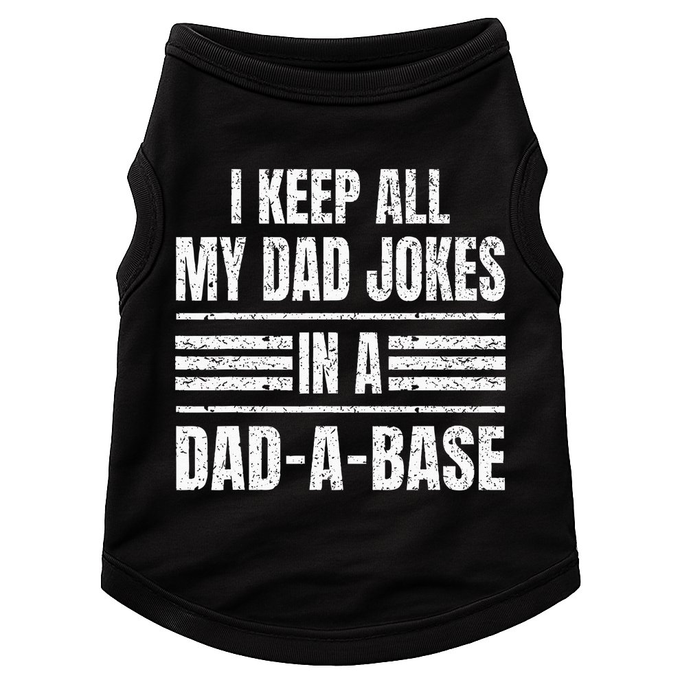 I Keep All My Dad Jokes In A DadABase Vintage Father's Day Doggie Tank