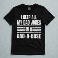 I Keep All My Dad Jokes In A DadABase Vintage Father's Day T-Shirt