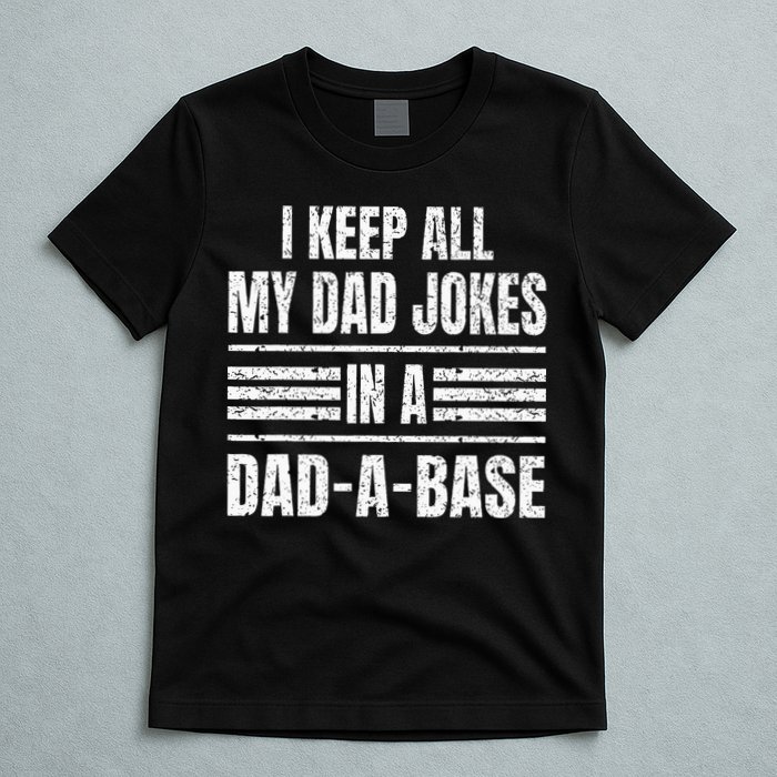 I Keep All My Dad Jokes In A DadABase Vintage Father's Day T-Shirt