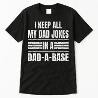 I Keep All My Dad Jokes In A DadABase Vintage Father's Day Tall T-Shirt