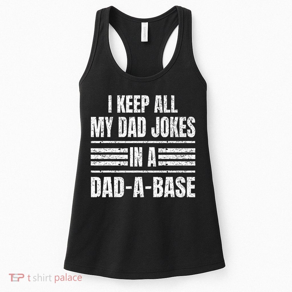 I Keep All My Dad Jokes In A DadABase Vintage Father's Day Womens Tank Top