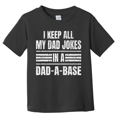 I Keep All My Dad Jokes In A DadABase Vintage Father's Day Toddler T-Shirt