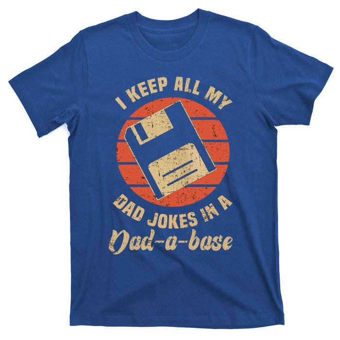 I Keep All My Dad Jokes In A Dadgiftagiftbase Funny Father Dad Gift T-Shirt