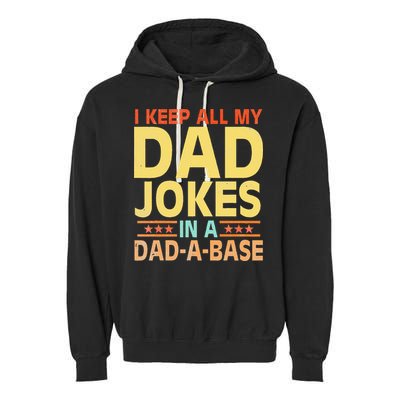 I Keep All My Dad Jokes In A Dad A Base Dad Jokes Vintage Garment-Dyed Fleece Hoodie