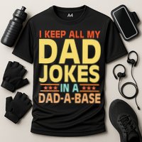 I Keep All My Dad Jokes In A Dad A Base Dad Jokes Vintage Performance Shirt