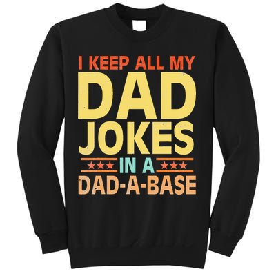 I Keep All My Dad Jokes In A Dad A Base Dad Jokes Vintage Sweatshirt