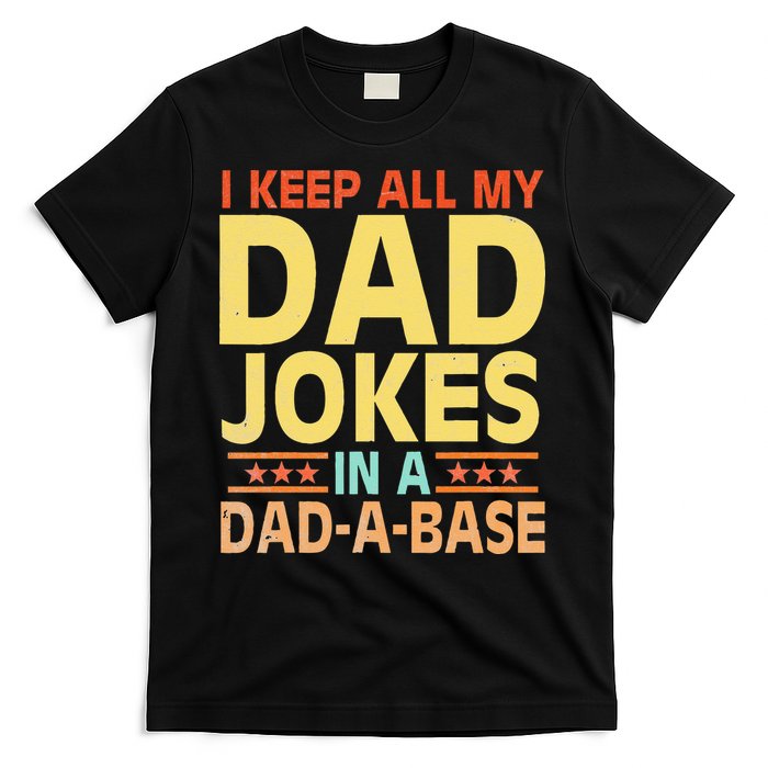 I Keep All My Dad Jokes In A Dad A Base Dad Jokes Vintage T-Shirt
