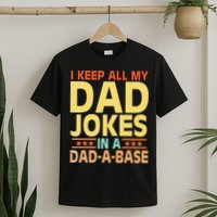I Keep All My Dad Jokes In A Dad A Base Dad Jokes Vintage T-Shirt
