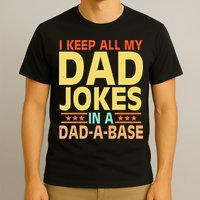 I Keep All My Dad Jokes In A Dad A Base Dad Jokes Vintage T-Shirt