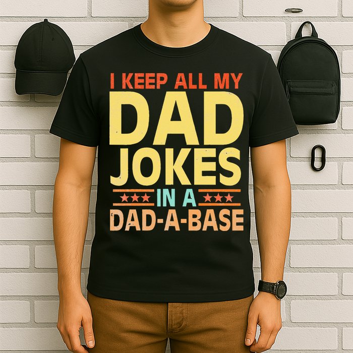 I Keep All My Dad Jokes In A Dad A Base Dad Jokes Vintage T-Shirt