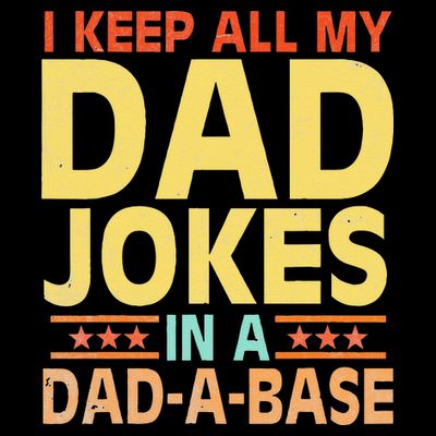 I Keep All My Dad Jokes In A Dad A Base Dad Jokes Vintage T-Shirt