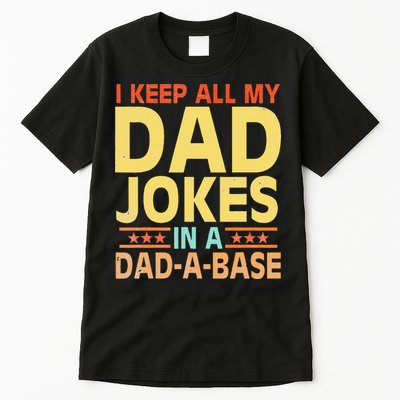 I Keep All My Dad Jokes In A Dad A Base Dad Jokes Vintage Tall T-Shirt