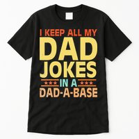 I Keep All My Dad Jokes In A Dad A Base Dad Jokes Vintage Tall T-Shirt