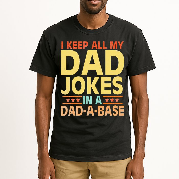 I Keep All My Dad Jokes In A Dad A Base Dad Jokes Vintage Tall T-Shirt