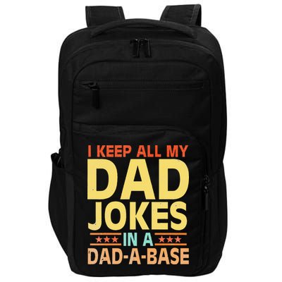 I Keep All My Dad Jokes In A Dad A Base Dad Jokes Vintage Impact Tech Backpack