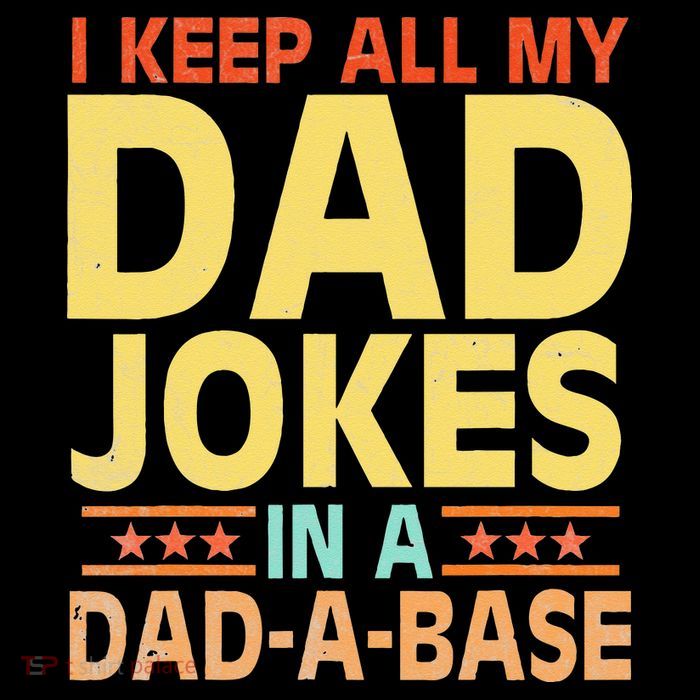 I Keep All My Dad Jokes In A Dad A Base Dad Jokes Vintage Button