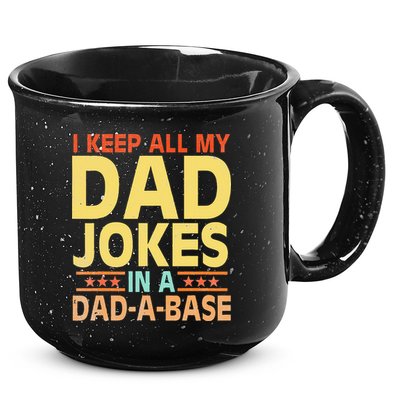 I Keep All My Dad Jokes In A Dad A Base Dad Jokes Vintage 15oz Campfire Ceramic Mug