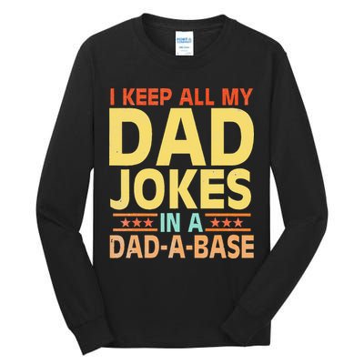 I Keep All My Dad Jokes In A Dad A Base Dad Jokes Vintage Tall Long Sleeve T-Shirt