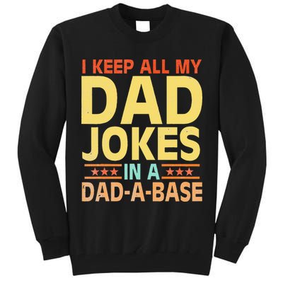 I Keep All My Dad Jokes In A Dad A Base Dad Jokes Vintage Tall Sweatshirt
