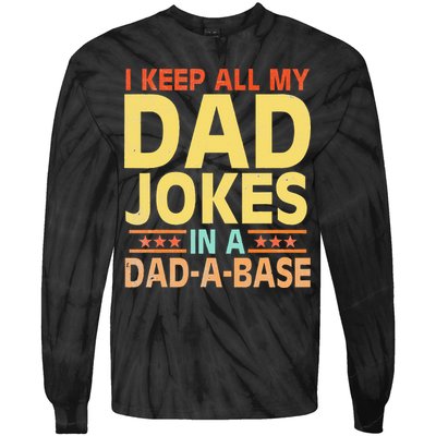 I Keep All My Dad Jokes In A Dad A Base Dad Jokes Vintage Tie-Dye Long Sleeve Shirt