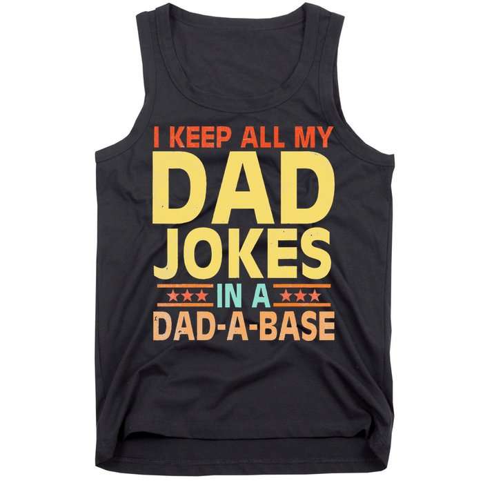 I Keep All My Dad Jokes In A Dad A Base Dad Jokes Vintage Tank Top
