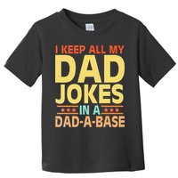 I Keep All My Dad Jokes In A Dad A Base Dad Jokes Vintage Toddler T-Shirt