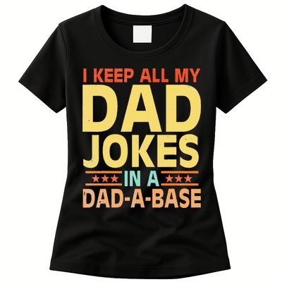 I Keep All My Dad Jokes In A Dad A Base Dad Jokes Vintage Womens T-Shirt