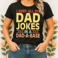 I Keep All My Dad Jokes In A Dad A Base Dad Jokes Vintage Womens T-Shirt