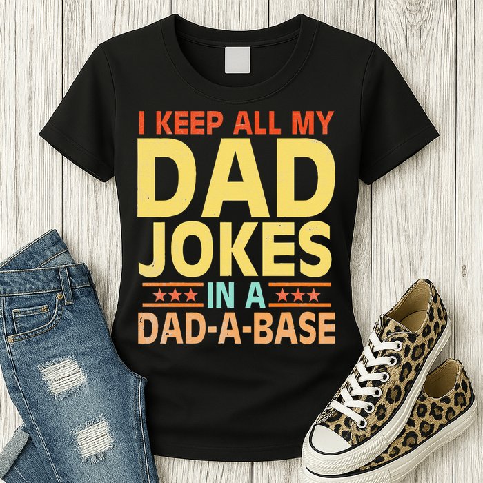 I Keep All My Dad Jokes In A Dad A Base Dad Jokes Vintage Womens T-Shirt