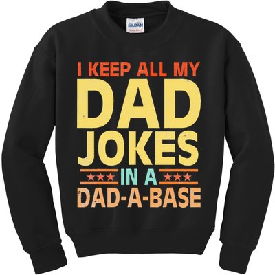 I Keep All My Dad Jokes In A Dad A Base Dad Jokes Vintage Kids Sweatshirt