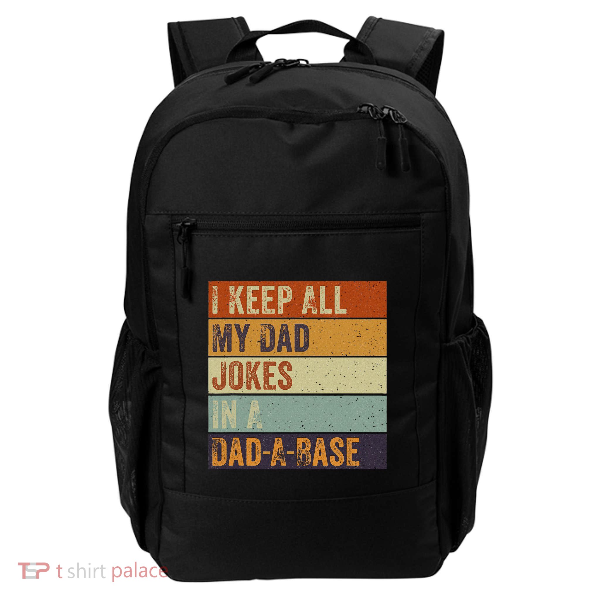 I Keep All My Dad Jokes In A Dadabase Vintage Father Dad Backpack