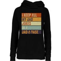 I Keep All My Dad Jokes In A Dadabase Vintage Father Dad Womens Funnel Neck Pullover Hood