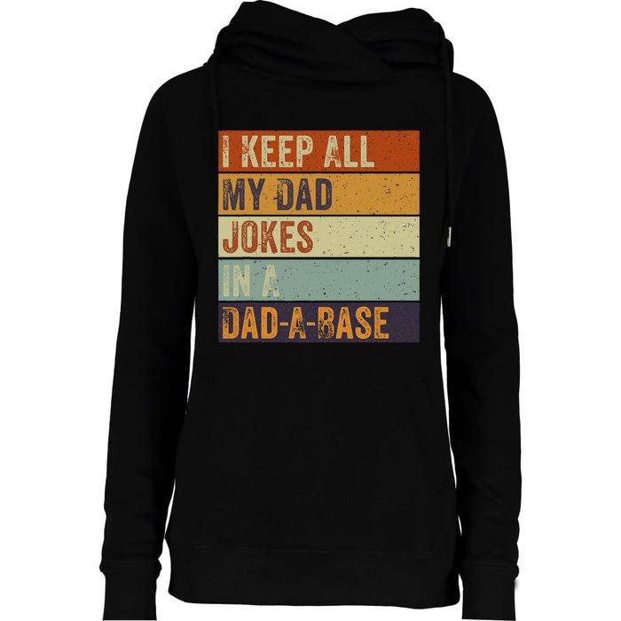 I Keep All My Dad Jokes In A Dadabase Vintage Father Dad Womens Funnel Neck Pullover Hood