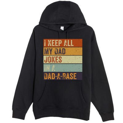 I Keep All My Dad Jokes In A Dadabase Vintage Father Dad Premium Pullover Hoodie