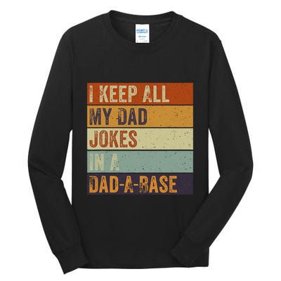 I Keep All My Dad Jokes In A Dadabase Vintage Father Dad Tall Long Sleeve T-Shirt