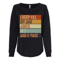 I Keep All My Dad Jokes In A Dadabase Vintage Father Dad Womens California Wash Sweatshirt