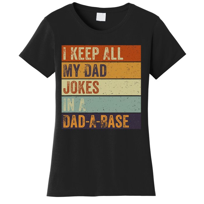 I Keep All My Dad Jokes In A Dadabase Vintage Father Dad Women's T-Shirt