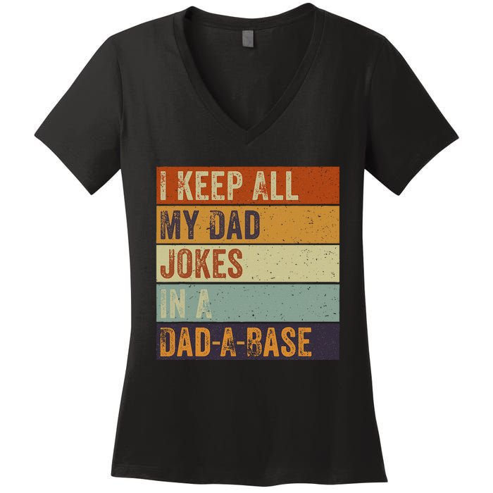 I Keep All My Dad Jokes In A Dadabase Vintage Father Dad Women's V-Neck T-Shirt