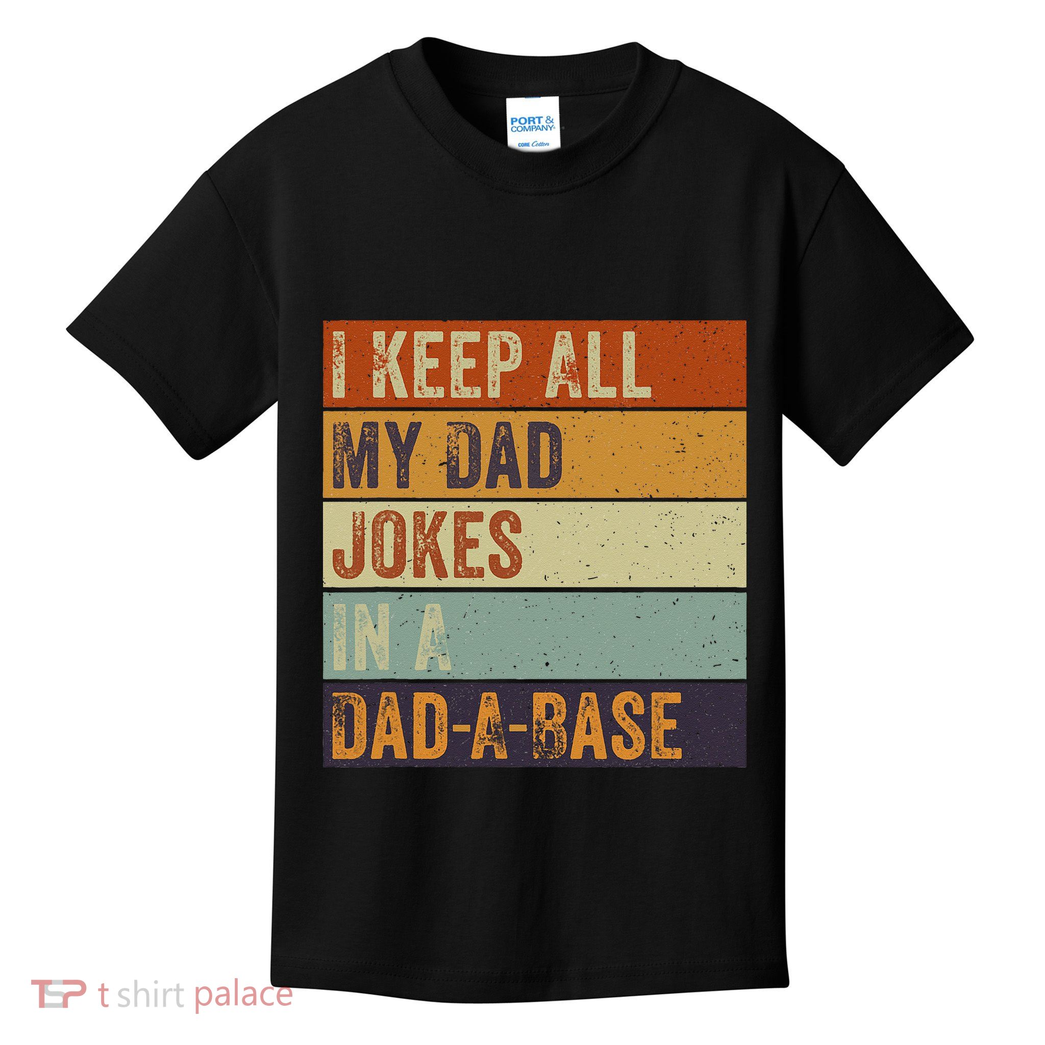 I Keep All My Dad Jokes In A Dadabase Vintage Father Dad Kids T-Shirt