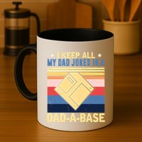 I Keep All My Dad Jokes In A Dad A Base Vintage Funny Gift Mug